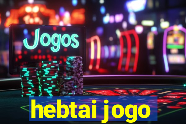 hebtai jogo